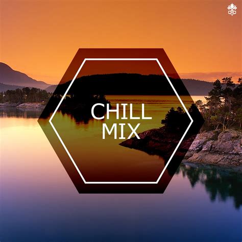 chilling mix